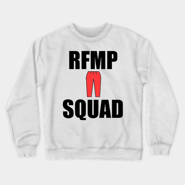 RFMP Squad Crewneck Sweatshirt by dopenostalgia